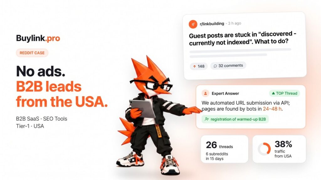 Reddit Case Study: B2B Lead Generation in the US. Transforming Specialized Communities into a Stable Traffic Generation Channel for a SaaS Product
