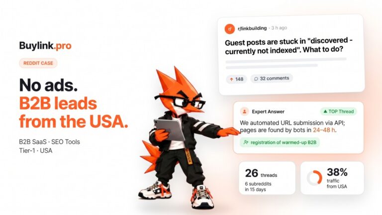 Reddit Case Study: B2B Lead Generation in the US. Transforming Specialized Communities into a Stable Traffic Generation Channel for a SaaS Product